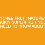 Lychee Fruit: Nature’s Juicy Superfruit You Need to Know About