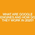 What Are Google Engines and How Do They Work in 2025?