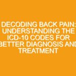 Decoding Back Pain: Understanding the ICD-10 Codes for Better Diagnosis and Treatment