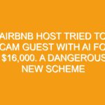 Airbnb host tried to scam guest with AI for $16,000. A dangerous new scheme
