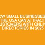 How Small Businesses in the USA Can Attract Customers with Online Directories in 2025