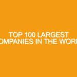 TOP 100 Largest Companies in the World