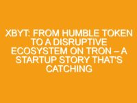 XBYT: From Humble Token to a Disruptive Ecosystem on Tron – A Startup Story That’s Catching Blockchain Founders Off Guard