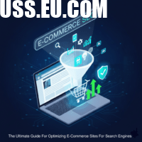 The Ultimate Guide For Optimizing E-Commerce Sites For Search Engines