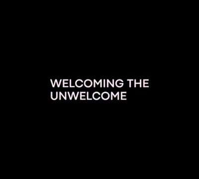 Welcome-The-Unwelcome